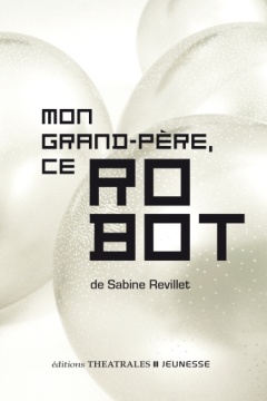 Mon grand-père, ce robot