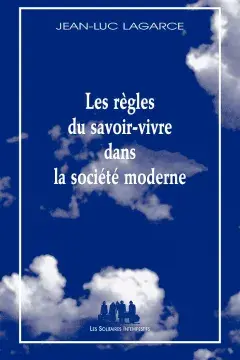 Les règles du savoir-vivre dans la société moderne