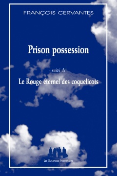 Prison possession (suivi de) Le Rouge éternel des coquelicots