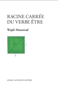  Racine carrée du verbe être  Wajdi MOUAWAD