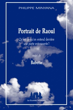 Portrait de Raoul (suivi de) Babette