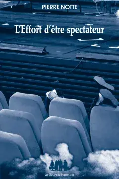 L'Effort d'être spectateur