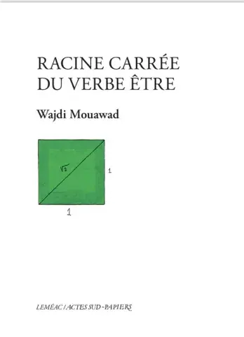Racine carrée du verbe être Wajdi MOUAWAD