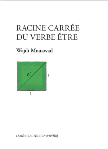  Racine carrée du verbe être  Wajdi MOUAWAD